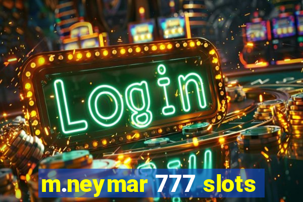 m.neymar 777 slots